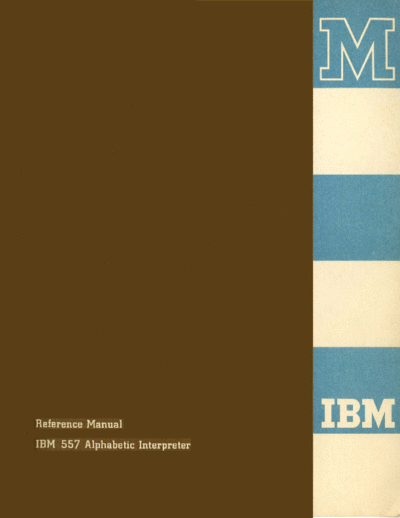 IBM A24-0516-1 557 Alphabetic Interpreter Reference Man Apr63  IBM punchedCard Interpreter 557 A24-0516-1_557_Alphabetic_Interpreter_Reference_Man_Apr63.pdf