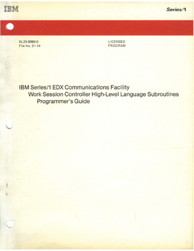 IBM SL23-0090-0 EDX Comm Facility Work Session Controller High-Level Language Subroutines Feb82  IBM series1 edx communicationsFacility SL23-0090-0_EDX_Comm_Facility_Work_Session_Controller_High-Level_Language_Subroutines_Feb82.pdf