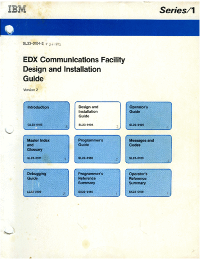 IBM SL23-0104-2 EDX Comm Facility Design and Installation Guide Sep86  IBM series1 edx communicationsFacility SL23-0104-2_EDX_Comm_Facility_Design_and_Installation_Guide_Sep86.pdf