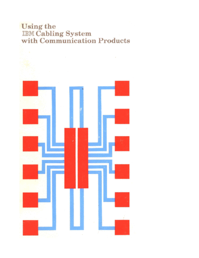 IBM GA27-3620-1 Using the IBM Cabling System with Communication Products Apr86  IBM lan GA27-3620-1_Using_the_IBM_Cabling_System_with_Communication_Products_Apr86.pdf