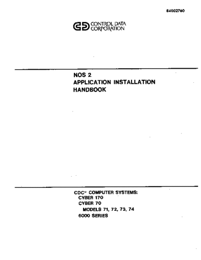 cdc 84002760C NOS 2 Application Installation Handbook Jan83  . Rare and Ancient Equipment cdc cyber nos2 84002760C_NOS_2_Application_Installation_Handbook_Jan83.pdf