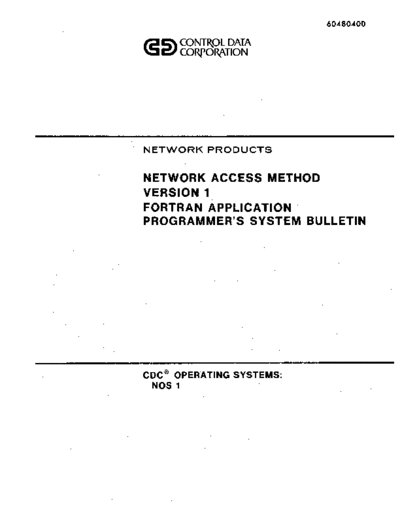 cdc 60480400A Network Access Method Version 1 Fortran Appication Programmers System Bulletin Aug78  . Rare and Ancient Equipment cdc cyber software 60480400A_Network_Access_Method_Version_1_Fortran_Appication_Programmers_System_Bulletin_Aug78.pdf