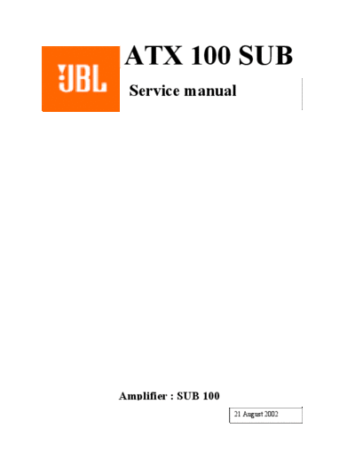 JBL ATX 100 SUB service manual  JBL Audio ATX 100 SUB ATX 100 SUB service manual.pdf