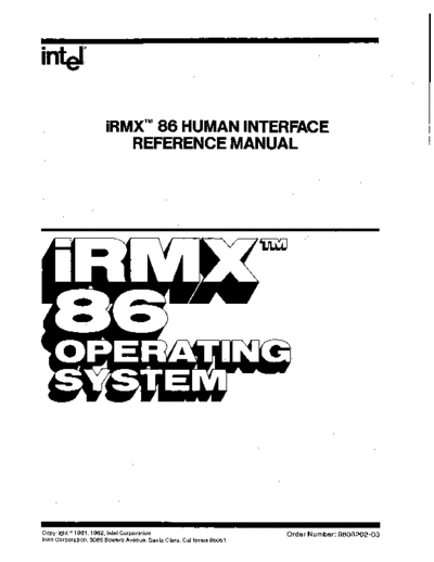 Intel 9803202-03 iRMX 86 Human Interface Reference Nov82  Intel iRMX 9803202-03_iRMX_86_Human_Interface_Reference_Nov82.pdf