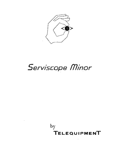 Telequipment Servicescope minor Operator Manual-  SERVISCOPE MINOR SERVICE AND OPERATING  . Rare and Ancient Equipment Telequipment Telequipment__Servicescope_minor_Operator_Manual-TELEQUIPMENT_SERVISCOPE_MINOR_SERVICE_AND_OPERATING.pdf