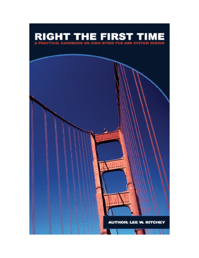 . Various RightTheFirstTime-Practical Handbook On High Speed PCB And System Design  . Various High Speed PCB and System Design RightTheFirstTime-Practical_Handbook_On_High_Speed_PCB_And_System_Design.pdf
