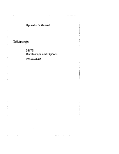 Tektronix TEK 2467B Operator  Tektronix TEK 2467B Operator.pdf