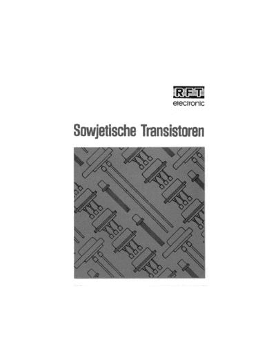 RFT sowjetische transistoren  . Rare and Ancient Equipment RFT Sowjetische Transistoren rft_sowjetische_transistoren.pdf