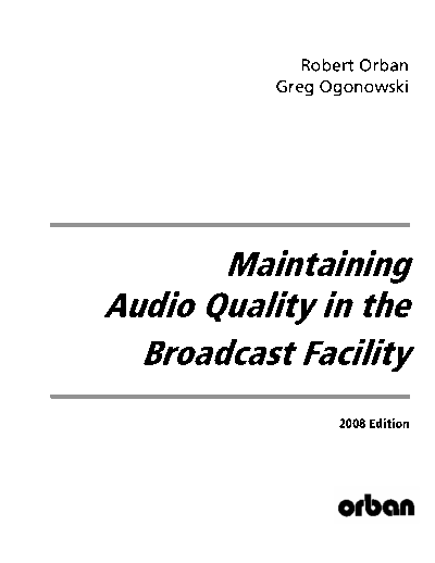 . Various Maintaining Audio Quality in the Broadcast Facility 2008  . Various SM scena Orban Maintaining_Audio_Quality_in_the_Broadcast_Facility_2008.pdf