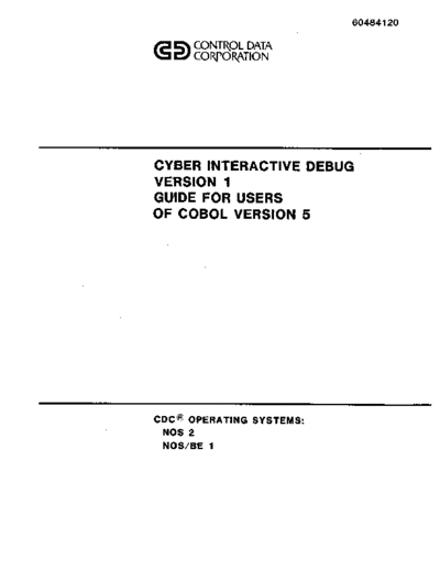 cdc 60484120B Cyber Interactive Debug Version 1 Guide for Users of COBOL Version 5 Aug84  . Rare and Ancient Equipment cdc cyber lang debug 60484120B_Cyber_Interactive_Debug_Version_1_Guide_for_Users_of_COBOL_Version_5_Aug84.pdf
