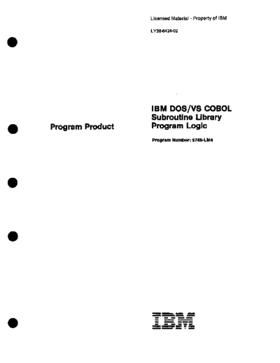 IBM LY28-6424-2 DOS VS COBOL Subroutine Library Program Logic Sep85  IBM 370 DOS_VS cobol plm LY28-6424-2_DOS_VS_COBOL_Subroutine_Library_Program_Logic_Sep85.pdf