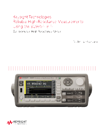 Agilent 5991-4951EN Reliable High-Resistance Measurements using the Keysight B2985A 87A - Technical overview  Agilent 5991-4951EN Reliable High-Resistance Measurements using the Keysight B2985A 87A - Technical overview c20140828 [13].pdf