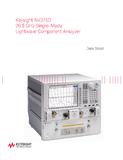 Agilent 5991-0439EN N4375D 26.5 GHz Single-Mode Lightwave Component Analyzer - Data Sheet c20140505 [22]  Agilent 5991-0439EN N4375D 26.5 GHz Single-Mode Lightwave Component Analyzer - Data Sheet c20140505 [22].pdf
