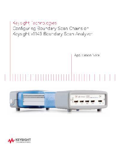 Agilent 5991-2889EN Configuring Boundary Scan Chains on Keysight x1149 Boundary Scan Analyzer - Application   Agilent 5991-2889EN Configuring Boundary Scan Chains on Keysight x1149 Boundary Scan Analyzer - Application Note c20140721 [11].pdf