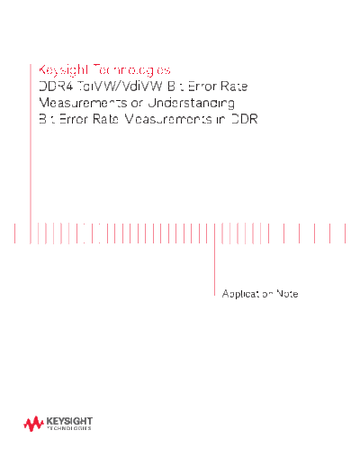 Agilent DDR4 TdiVW VdiVW Bit Error Rate Measurement or Understanding Bit Error Rate 5991-1761EN c20140918 [5  Agilent DDR4 TdiVW VdiVW Bit Error Rate Measurement or Understanding Bit Error Rate 5991-1761EN c20140918 [5].pdf
