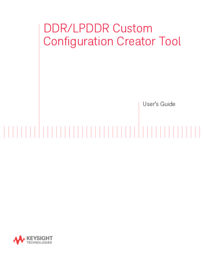 Agilent DDR LPDDR Custom Configuration Creator Tool DDR LPDDR Custom Configuration Creator Tool User Guide c  Agilent DDR_LPDDR_Custom_Configuration_Creator_Tool DDR LPDDR Custom Configuration Creator Tool User Guide c20140825 [30].pdf