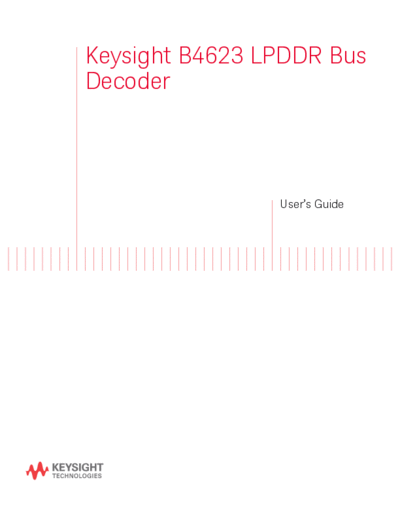Agilent LPDDR Decoder B4623B LPDDR Bus Decoder User Guide [70]  Agilent LPDDR_Decoder B4623B LPDDR Bus Decoder User Guide [70].pdf