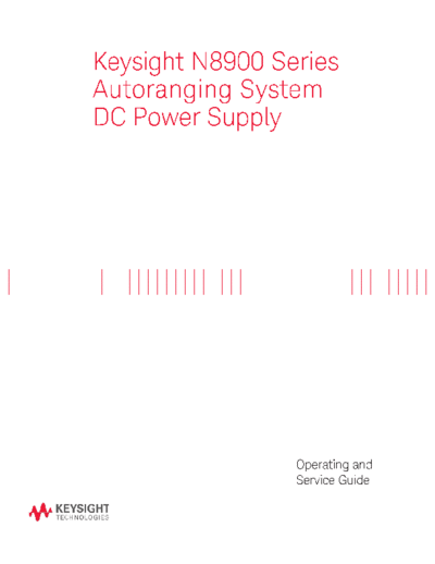 Agilent N8900-90901 N8900 Series Autoranging System DC Power Supply - Operating and Service Guide (PDF forma  Agilent N8900-90901 N8900 Series Autoranging System DC Power Supply - Operating and Service Guide (PDF format) c20140813 [21].pdf