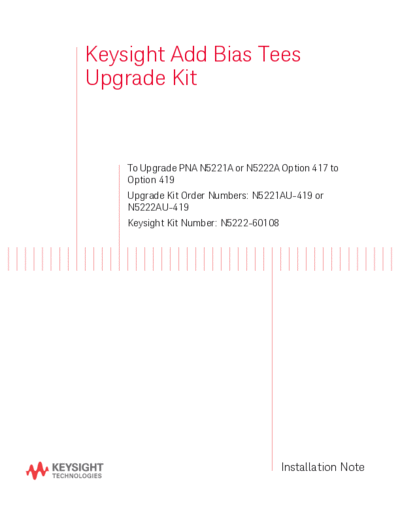 Agilent N5222-90108 Installation Note 252C Bias Tees Upgrade Kit to Upgrade N5221A and N5222A option 417 to   Agilent N5222-90108 Installation Note_252C Bias Tees Upgrade Kit to Upgrade N5221A and N5222A option 417 to 419 [22].pdf