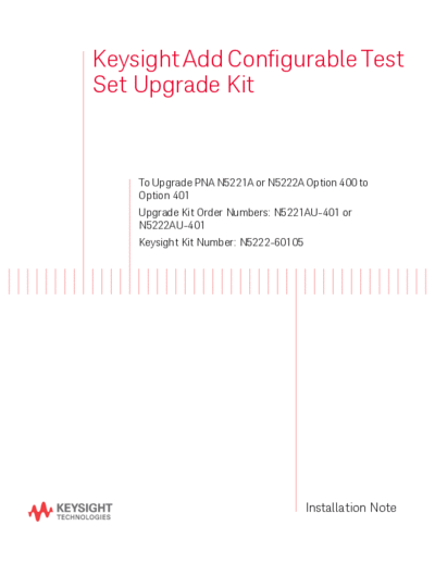 Agilent N5222-90105 Installation Note 252C Add Configurable Test Set Upgrd Kit to Upgrd N5221A and N5222A op  Agilent N5222-90105 Installation Note_252C Add Configurable Test Set Upgrd Kit to Upgrd N5221A and N5222A opt 400 to 401 [24].pdf