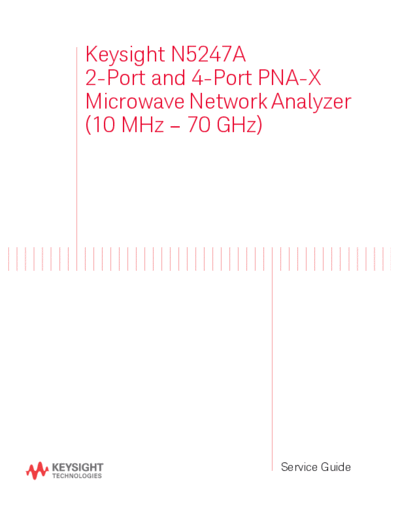 Agilent N5247-90001 Service Guide N5247A 2-Port and 4-Port PNA-X Microwave Network Analyzer c20141119 [4]  Agilent N5247-90001 Service Guide N5247A 2-Port and 4-Port PNA-X Microwave Network Analyzer c20141119 [4].pdf