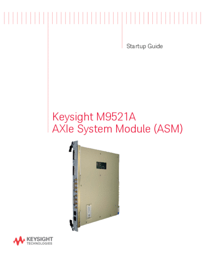 Agilent M9521-90001 M9521A AXIe System Module - Startup Guide c20141030 [38]  Agilent M9521-90001 M9521A AXIe System Module - Startup Guide c20141030 [38].pdf