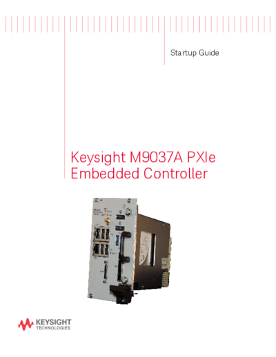 Agilent M9037-90001 M9037A PXIe Embedded Controller - Startup Guide c20141002 [32]  Agilent M9037-90001 M9037A PXIe Embedded Controller - Startup Guide c20141002 [32].pdf