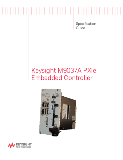Agilent M9037-90015 M9037A PXIe Embedded Controller - Specifications Guide c20141007 [14]  Agilent M9037-90015 M9037A PXIe Embedded Controller - Specifications Guide c20141007 [14].pdf