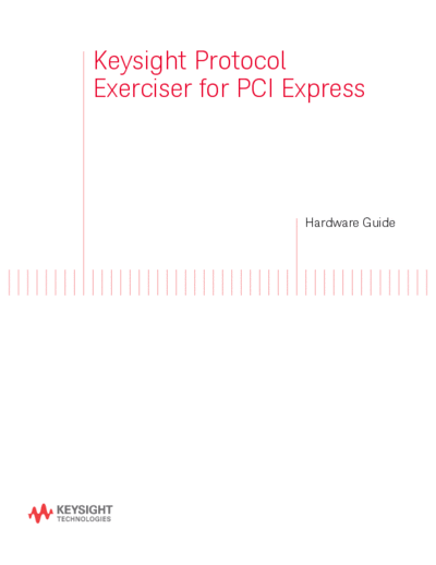 Agilent PCIE Exerciser Hardware Guide Keysight Protocol Exerciser for PCI Express Hardware Guide [22]  Agilent PCIE_Exerciser_Hardware_Guide Keysight Protocol Exerciser for PCI Express Hardware Guide [22].pdf