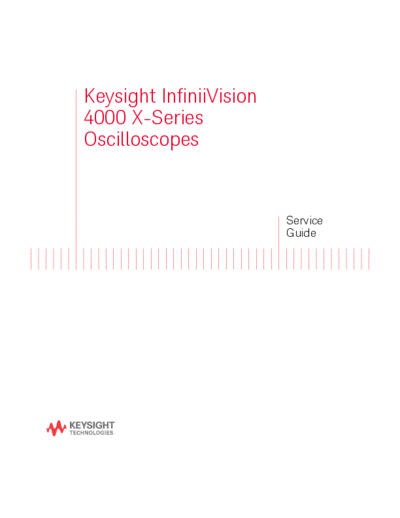 Agilent Service Guide for 4000 X-Series Oscilloscopes 54709-97025 c20141002 [140]  Agilent Service Guide for 4000 X-Series Oscilloscopes 54709-97025 c20141002 [140].pdf