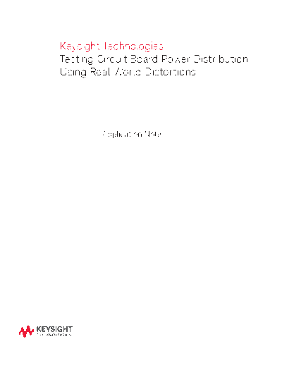 Agilent Testing Circuit Board Power Distribution Using Real World Distortions - Application Note 5991-1330EN  Agilent Testing Circuit Board Power Distribution Using Real World Distortions - Application Note 5991-1330EN c20141107 [6].pdf