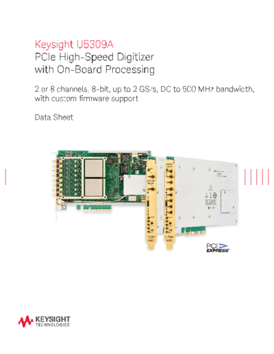 Agilent U5309A PCIe High Speed Digitizer with On-Board Processing - Data Sheet 5991-1830EN c20141211 [12]  Agilent U5309A PCIe High Speed Digitizer with On-Board Processing - Data Sheet 5991-1830EN c20141211 [12].pdf