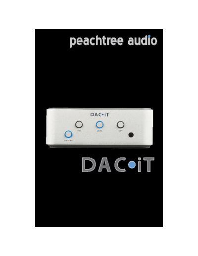 PEACHTREE AUDIO hfe   dacit en  . Rare and Ancient Equipment PEACHTREE AUDIO DACiT hfe_peachtree_audio_dacit_en.pdf