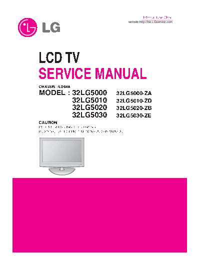 LG LCD+TV+  32 5000 32 5010 32 5020 32 5030++Chassis+LD84A  LG LCD 32LG5000, 32LG5010, 32LG5020, 32LG5030 Chassis LD84A LCD+TV+LG_32LG5000_32LG5010_32LG5020_32LG5030++Chassis+LD84A.zip