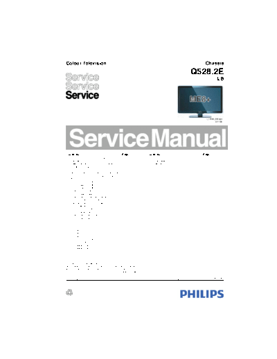 Philips Philips  32PFL7803D10- Chassis Q528.2E LB  Philips LCD TV 43PP920217 chassis Q528.2E lb Philips  32PFL7803D10- Chassis Q528.2E_LB.PDF