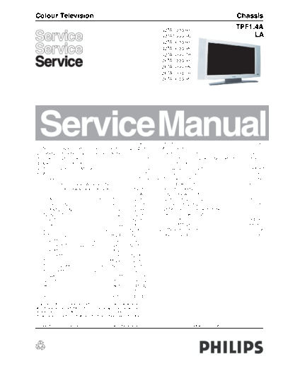 Philips PHILIPS TPF1.4A LA CHASSIS LCD TV SM.part1  Philips LCD TV  (and TPV schematics) TPF1.4A la PHILIPS_TPF1.4A_LA_CHASSIS_LCD_TV_SM.part1.rar