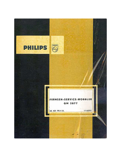 Philips philips gm2877 5-220,440-880mhz tv service wobbel generator sm  Philips Meetapp GM2877 philips_gm2877_5-220,440-880mhz_tv_service_wobbel_generator_sm.pdf