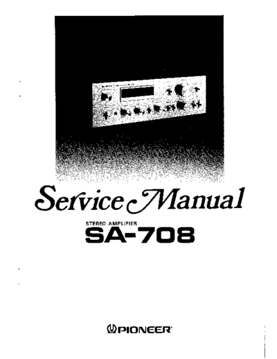 Pioneer hfe pioneer sa-708 service  Pioneer Audio SA-708 hfe_pioneer_sa-708_service.pdf