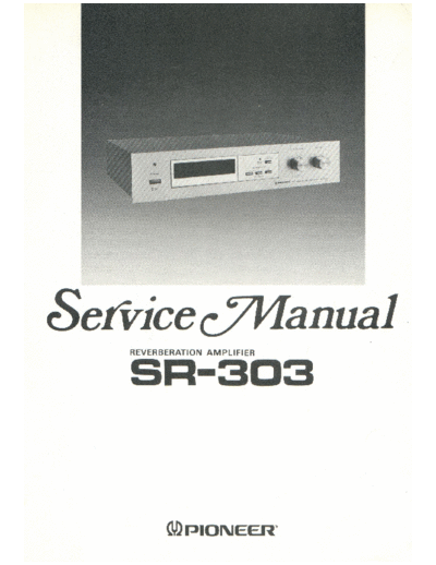 Pioneer hfe pioneer sr-303 service  Pioneer Audio SR-303 hfe_pioneer_sr-303_service.pdf