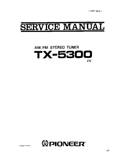 Pioneer hfe pioneer tx-5300 service  Pioneer Audio TX-5300 hfe_pioneer_tx-5300_service.pdf