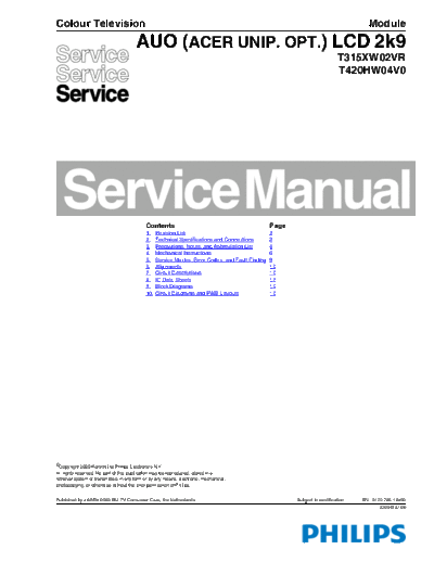 Philips AUO (ACER UNIP. OPT) LCD 2k9 3122-785-18450  Philips LCD TV  (and TPV schematics) 42PFL3604H Philips TPM2.1E LA AUO_(ACER UNIP. OPT)_LCD_2k9_3122-785-18450.pdf