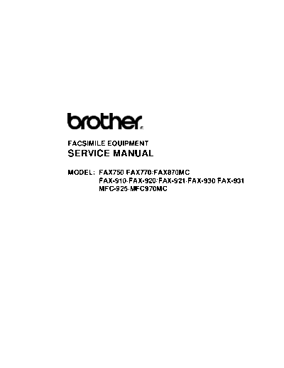 Brother Brother Fax 750, 770, 870mc, 910, 920, 921, 930, 931, MFC-925, 970mc Service Manual  Brother Brother Fax 750, 770, 870mc, 910, 920, 921, 930, 931, MFC-925, 970mc Service Manual.pdf