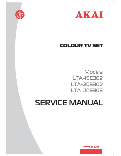 Akai LTA-15E302 & LTA-20E302 & LTA-20E303  Akai LTA LTA-15E302 & LTA-20E302 & LTA-20E303 LTA-15E302 & LTA-20E302 & LTA-20E303.pdf