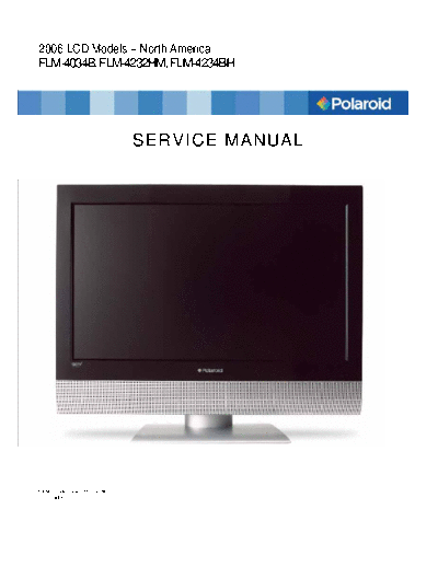 Polaroid FLM-Series-40-42-ServiceManual 20070415  Polaroid LCD FLM-Series-40-42 Polaroid FLM-Series-40-42-ServiceManual_20070415.zip