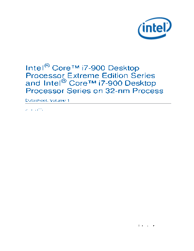 Intel  Core i7-900 Desktop Processor Extreme Edition Series on 32-nm Process Datasheet, Volume 1  Intel Intel Core i7-900 Desktop Processor Extreme Edition Series on 32-nm Process Datasheet, Volume 1.pdf