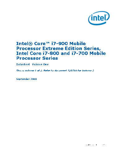 Intel  Core i7-900 Mobile Processor Extreme Edition Series,   Core i7-800 and i7-700 Mobile Processor   Intel Intel Core i7-900 Mobile Processor Extreme Edition Series, Intel Core i7-800 and i7-700 Mobile Processor Series Datasheet  Volume 1.pdf