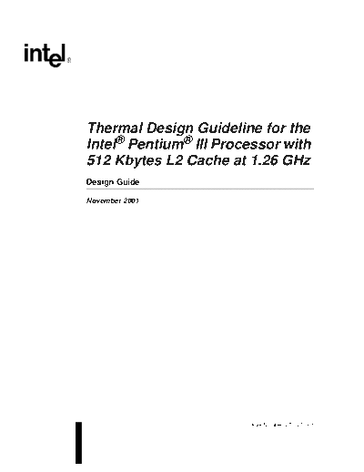 Intel Thermal Design Guide for the   Pentium III Processor with 512 Kbytes L2 Cache at 1.26 GHz  Intel Thermal Design Guide for the Intel Pentium III Processor with 512 Kbytes L2 Cache at 1.26 GHz.PDF